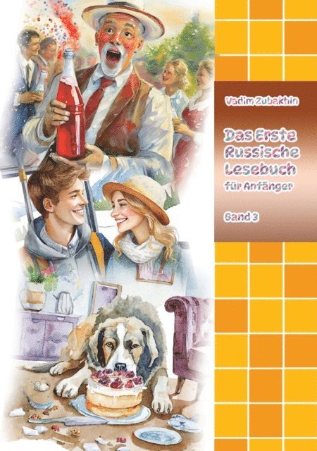 Vadym Zubakhin - Das Erste Russische Lesebuch für Anfänger Band 3, E-bok