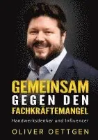 Gemeinsam gegen den Fachkräftemangel: Handwerksdenker und Influencer