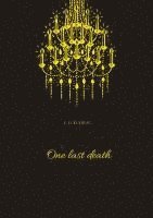 One last death: She adores them both, but will they agree to the special kind of relationship she wants?