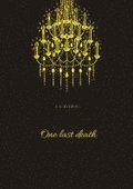 One last death: She adores them both, but will they agree to the special kind of relationship she wants?