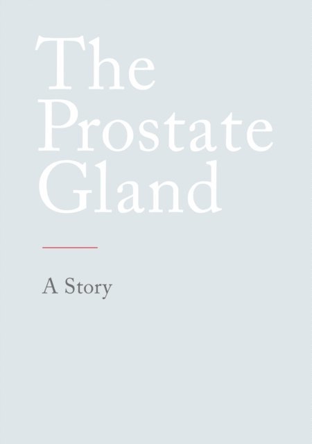N. N. - Prostate Gland, E-bok