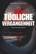 T�dliche Vergangenheit: Privatdetektiv Andorian van Anders ermittelt am Tatort Wien. Ein Krimi.