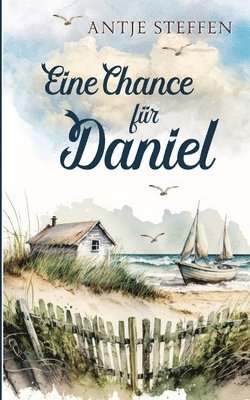 Antje Steffen - Eine Chance für Daniel, Häftad