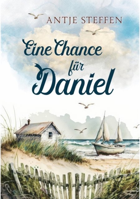 Antje Steffen - Eine Chance für Daniel, E-bok