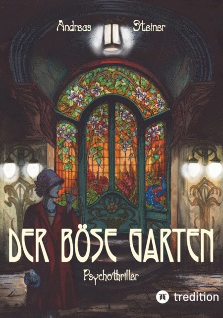 Andreas Steiner - Der böse Garten, E-bok
