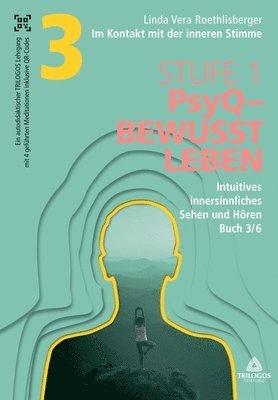 Linda Vera Roethlisberger - Im Kontakt mit der inneren Stimme Stufe 1: Buch 3/6: Intuitives, innersinnliches Sehen und Hören, Häftad. Tillgänglighet: Lägg i varukorg