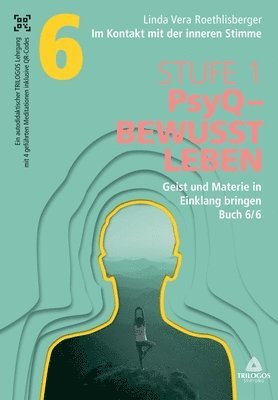 Linda Vera Roethlisberger - Im Kontakt mit der inneren Stimme Stufe 1: Buch 6/6: Geist und Materie in Einklang bringen, Häftad. Tillgänglighet: Lägg i varukorg