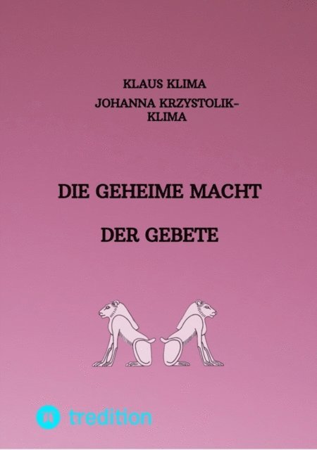Johanna Krzystolik-Klima, Klaus Klima - Die geheime Macht der Gebete, E-bok