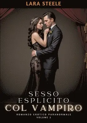 Lara Steele - Sesso Esplicito col Vampiro: Romanzo Erotico Paranormale. Volume 2, Häftad. Tillgänglighet: Lägg i varukorg