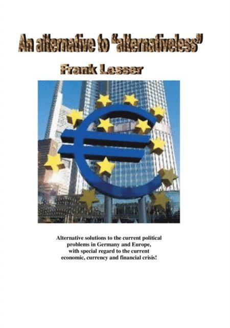 Frank Lesser - alternative to &quote;alternativeless&quote;, E-bok