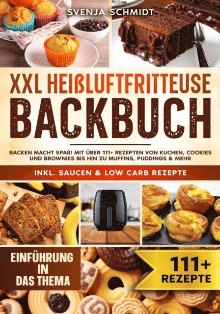 Svenja Schmidt - XXL Heißluftfritteuse Backbuch, E-bok
