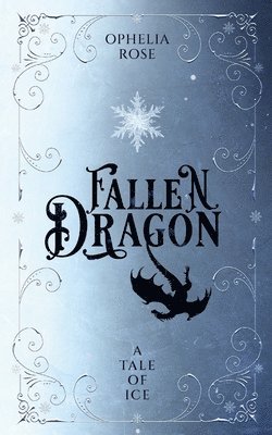 Ophelia Rose - Fallen Dragon, Häftad. Tillgänglighet: Lägg i varukorg