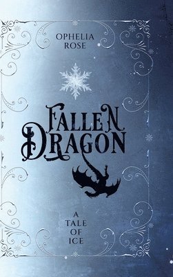 Ophelia Rose - Fallen Dragon, Inbunden. Tillgänglighet: Lägg i varukorg