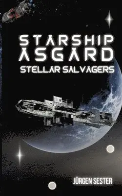 Jürgen Sester - Starship Asgard: Stallar Salvagers, Häftad. Tillgänglighet: Lägg i varukorg