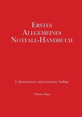 Christian Rupp - Erstes Allgemeines Notfall-Handbuch, Häftad