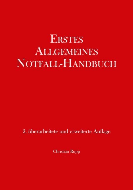 Christian Rupp - Erstes Allgemeines Notfall-Handbuch, E-bok