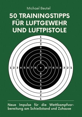 Michael Beutel - 50 Trainingstipps für Luftgewehr und Luftpistole, Häftad. Tillgänglighet: Lägg i varukorg