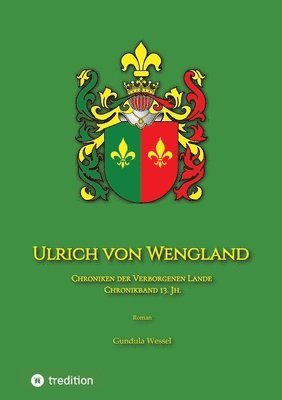 Gundula Wessel - Ulrich von Wengland: Chroniken der Verborgenen Lande 13. Jh., Häftad
