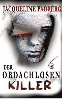 Jacqueline Padberg - Der Obdachlosenkiller, Häftad