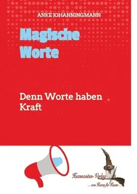 Anke Johanningmann, Hexenzeiten-Verlag - Magische Worte: Denn Worte haben Kraft, Häftad. Tillgänglighet: Lägg i varukorg