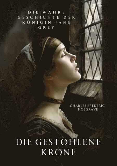 Charles Frederic Holgrave - Die gestohlene Krone, E-bok