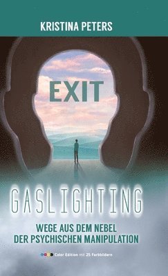 Kristina Peters - Exit Gaslighting, Inbunden