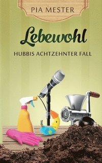 Lebewohl - Hubbis achtzehnter Fall