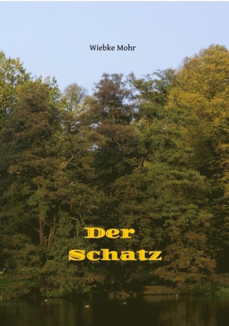 Wiebke Mohr - Der Schatz - e-book, E-bok