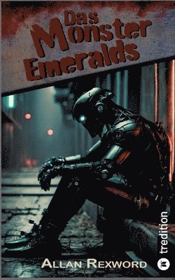 Allan Rexword - Das Monster Emeralds: Eine Science-Fiction Dystopie, Häftad
