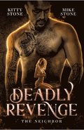 Deadly Revenge - The Neighbor: Dark Romance