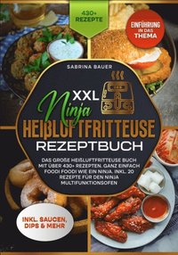 XXL Ninja Heiÿluftfritteuse Rezeptbuch