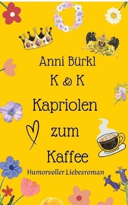 Anni Bürkl - K & K Kapriolen zum Kaffee, Häftad