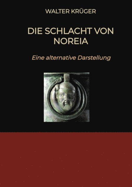 Walter Kruger - Die Schlacht von Noreia, E-bok