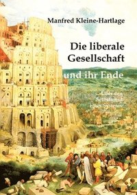 Die liberale Gesellschaft und ihr Ende