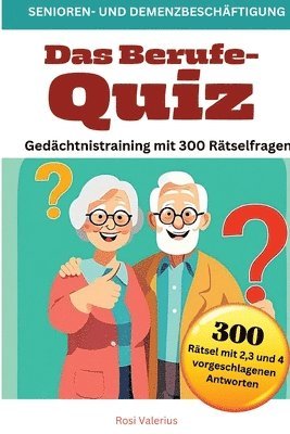 Rosi Valerius - Das Berufe-Quiz - Gedächtnistraining mit 300 Rätselfragen: Senioren- und Demenzbeschäftigung, Häftad