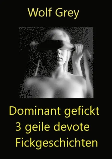 Wolf Grey - Dominant gefickt, E-bok. Tillgänglighet: Lägg i varukorg