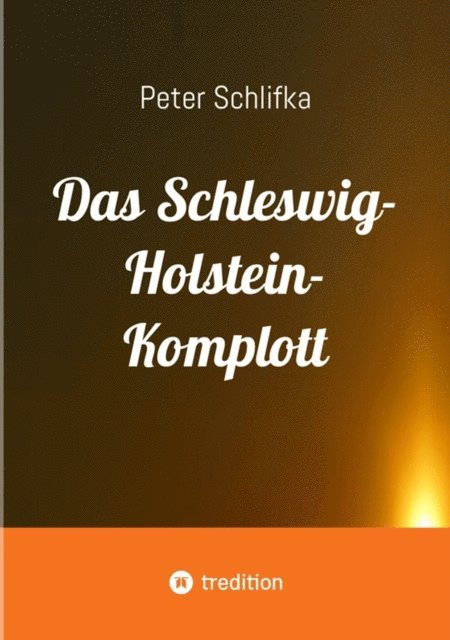 Peter Schlifka - Das Schleswig-Holstein-Komplott, E-bok