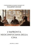L'impronta Neoconfuciana della Cina: Comprendere le radici filosofiche delle moderne pratiche economiche e politiche