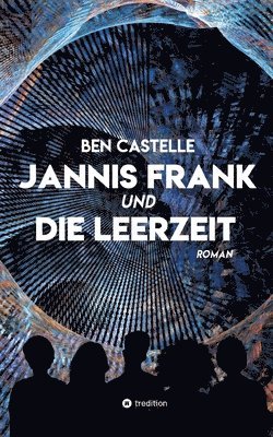 Ben Castelle - Jannis Frank und Die Leerzeit, Häftad. Tillgänglighet: Lägg i varukorg