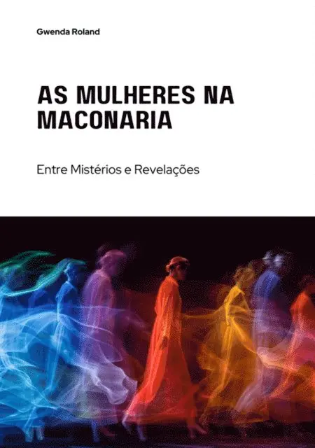 Gwenda Roland - As Mulheres na Maçonaria, E-bok. Tillgänglighet: Lägg i varukorg