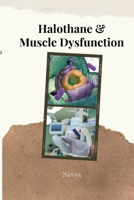 Navya - Halothane & Muscle Dysfunction, Häftad