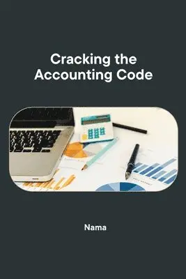 Nama - Cracking the Accounting Code, Häftad. Tillgänglighet: Lägg i varukorg