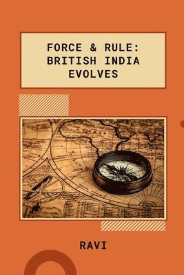 Ravi - Trade to Empire: East India's Rise, Häftad