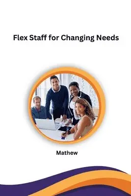 Mathew - Flex Staff for Changing Needs, Häftad. Tillgänglighet: Lägg i varukorg