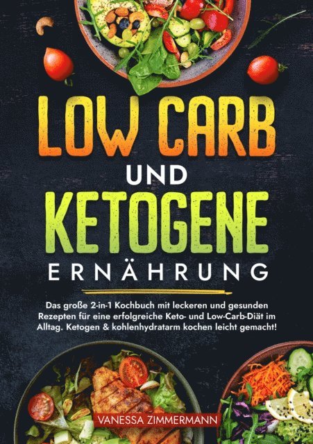 Vanessa Zimmermann - Low Carb und Ketogene Ernährung, E-bok