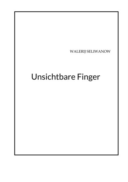 w s - Unsichtbare Finger, E-bok
