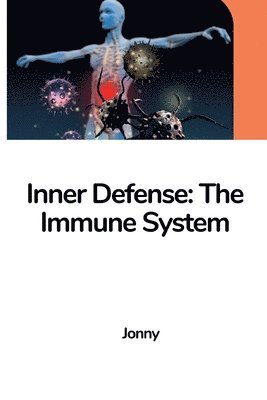 Jonny - Inner Defense: The Immune System, Häftad. Tillgänglighet: Lägg i varukorg