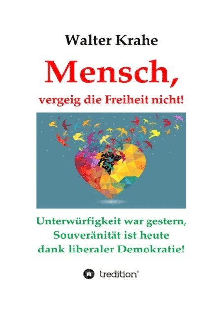 Walter Krahe - Mensch, vergeig die Freiheit nicht!, E-bok. Tillgänglighet: Lägg i varukorg