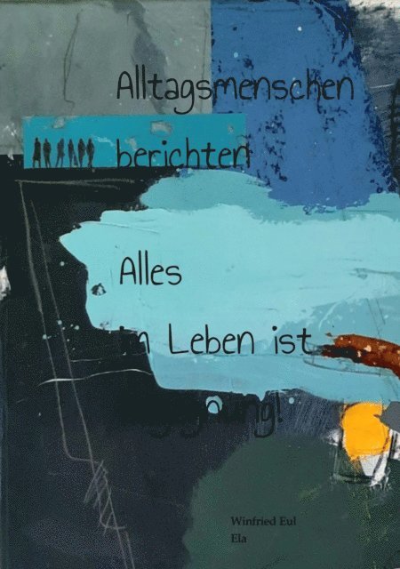 Winfried Eul - Alltagsmenschen berichten, E-bok