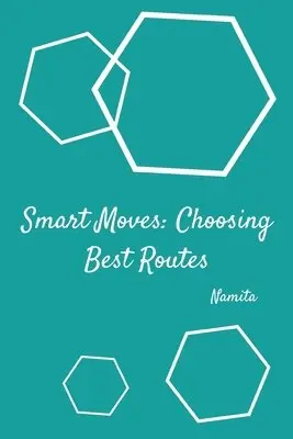 Namita - Smart Moves: Choosing Best Routes, Häftad. Tillgänglighet: Lägg i varukorg